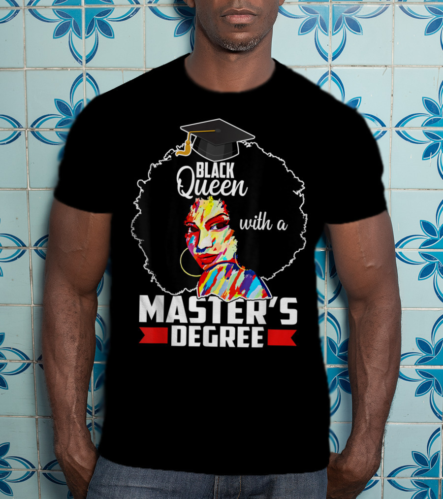 Black Queen With A Master's Degree T-Shirt
