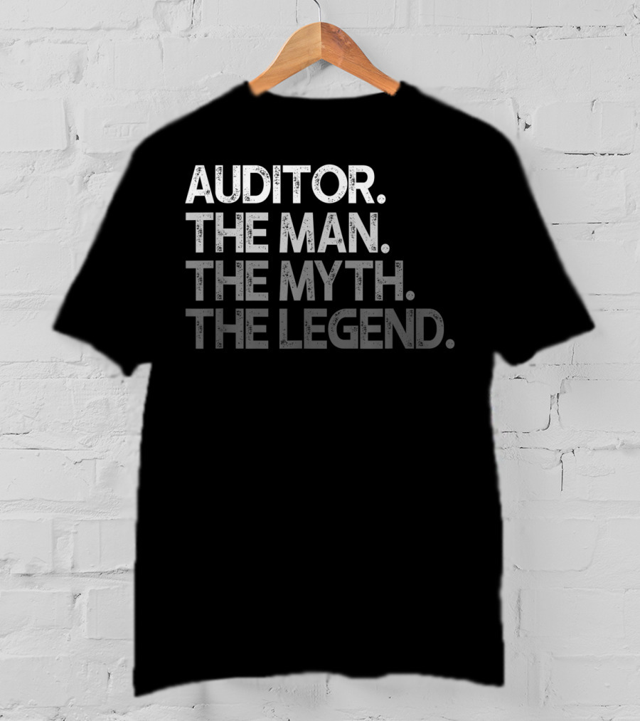 Auditor The Man The Myth The Legend T-Shirt