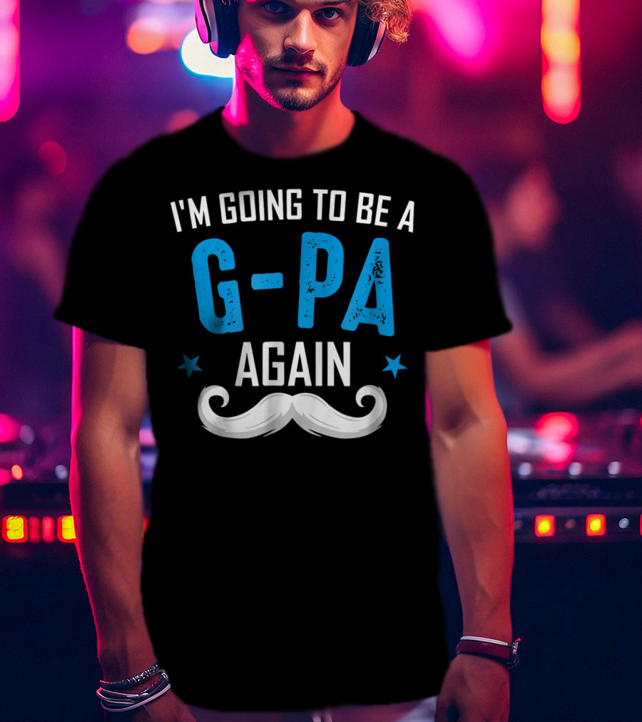 I'm Going To Be A G-Pa Again Grandpa Mustache Stars T-Shirt