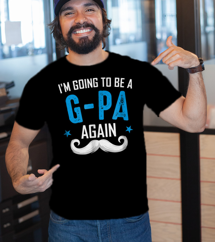 I'm Going To Be A G-Pa Again Grandpa Mustache Stars T-Shirt