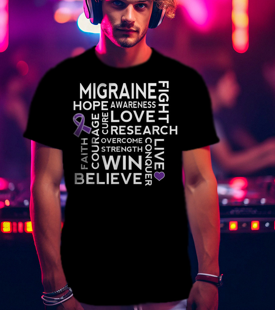 Migraine Awareness Hope Love Courage Research Strength Win Believe Fight Conquer T-Shirt