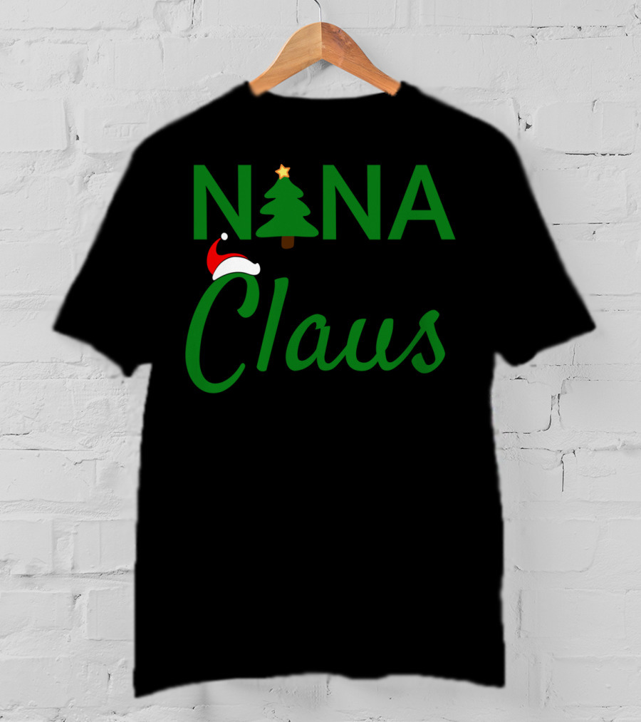 Nana Claus Daddy Claus Baby Claus Mama Claus Christmas Tree Santa Hat T-Shirt