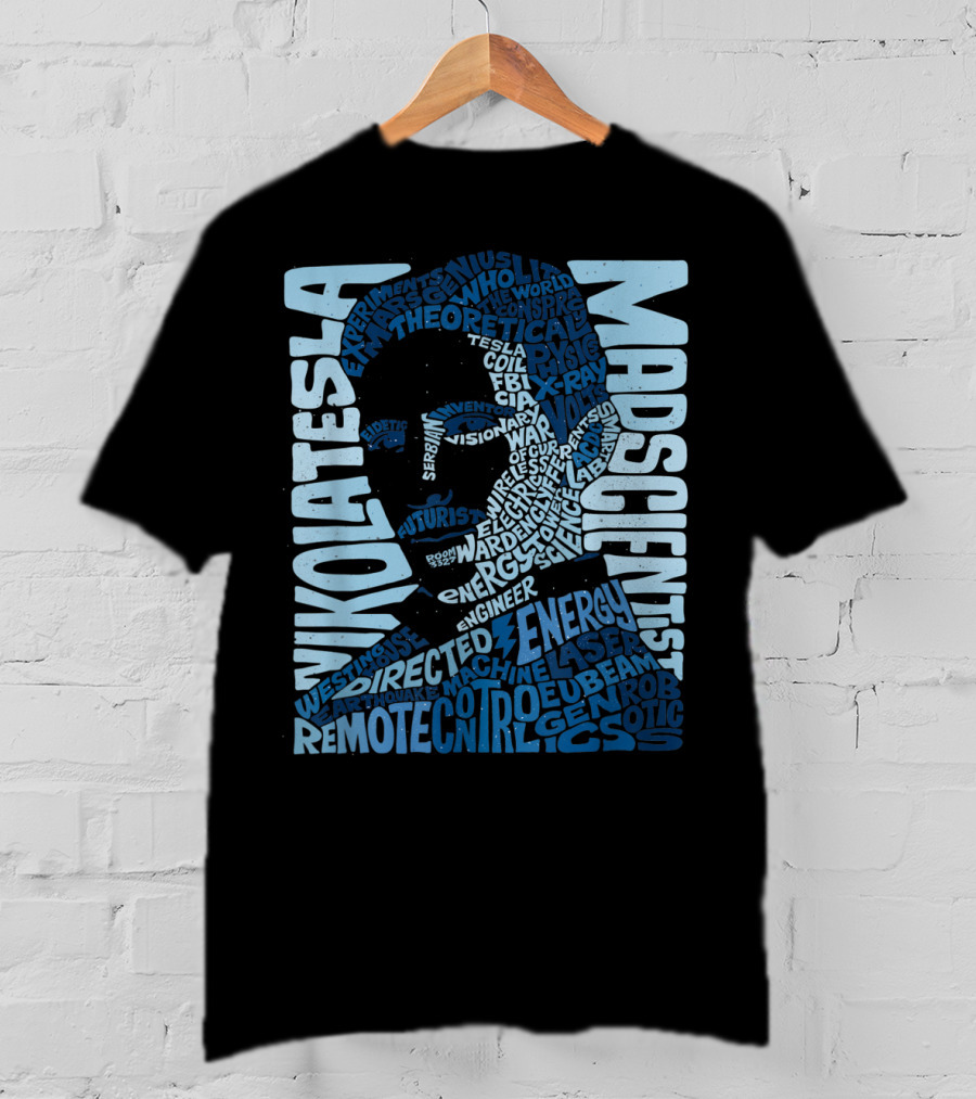 Nikola Tesla Mad Scientist Theoretical Energy Visionary Remote Control Experiments T-Shirt