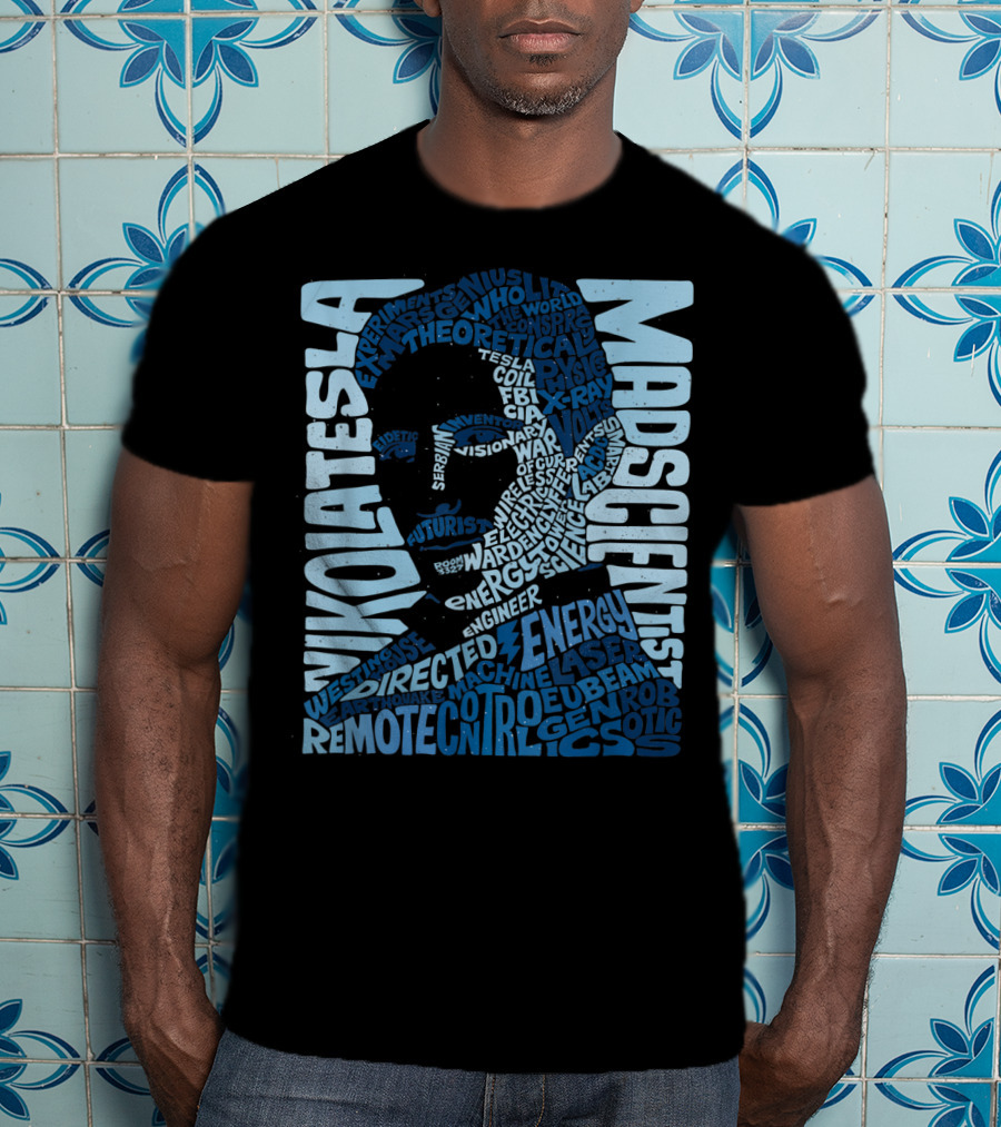 Nikola Tesla Mad Scientist Theoretical Energy Visionary Remote Control Experiments T-Shirt