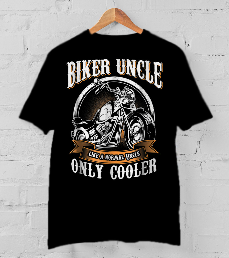 Biker Uncle Like A Normal Uncle Only Cooler Rides Motorcycle T-Shirt