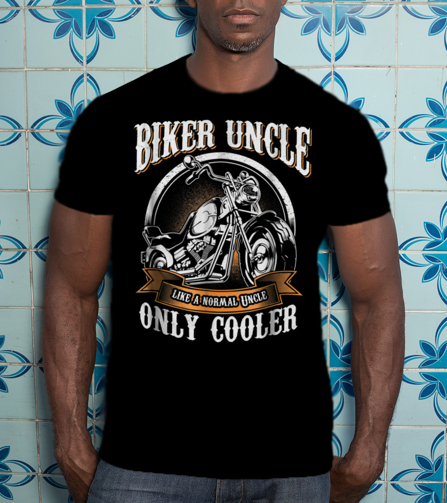 Biker Uncle Like A Normal Uncle Only Cooler Rides Motorcycle T-Shirt