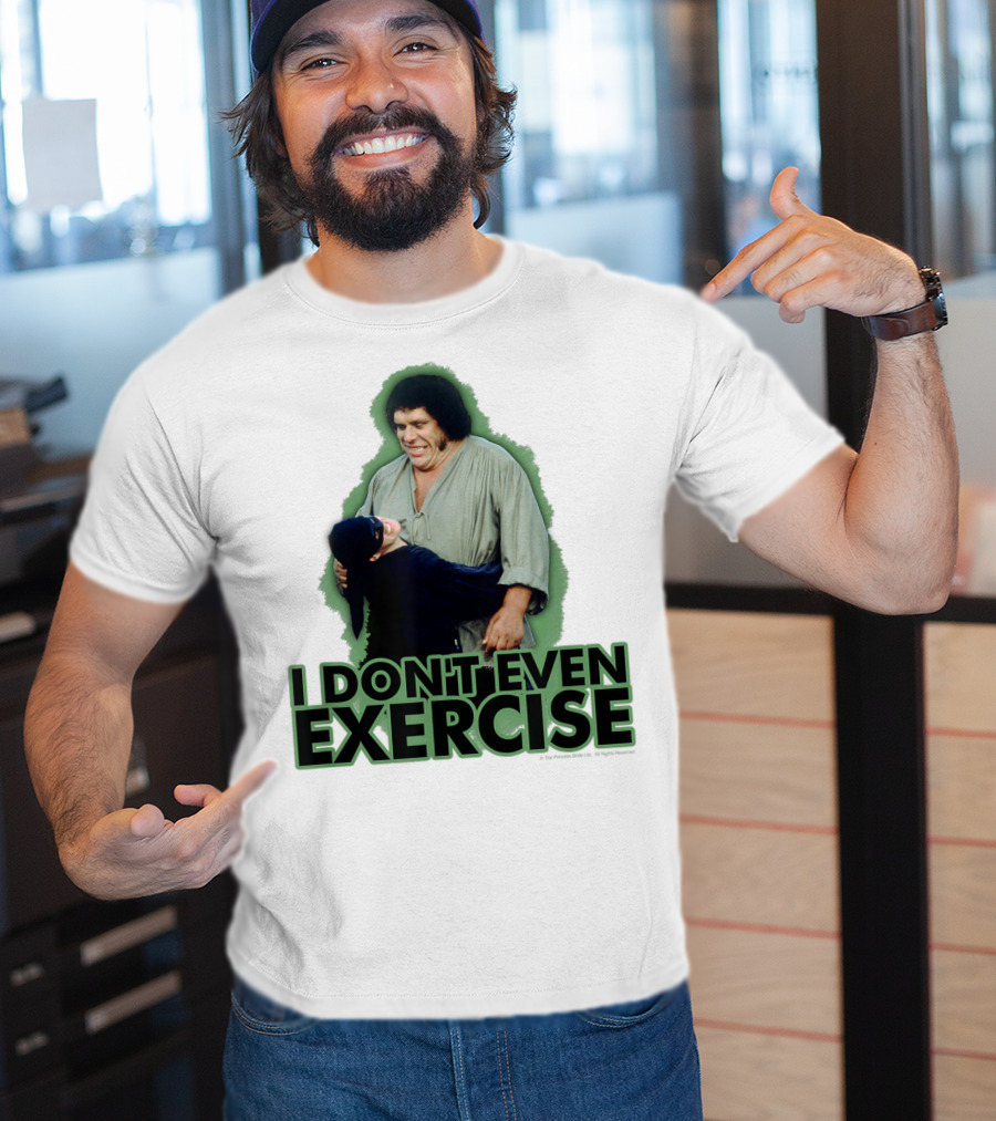 Princess Bride Fezzik I Don't Even Exercise T-Shirt