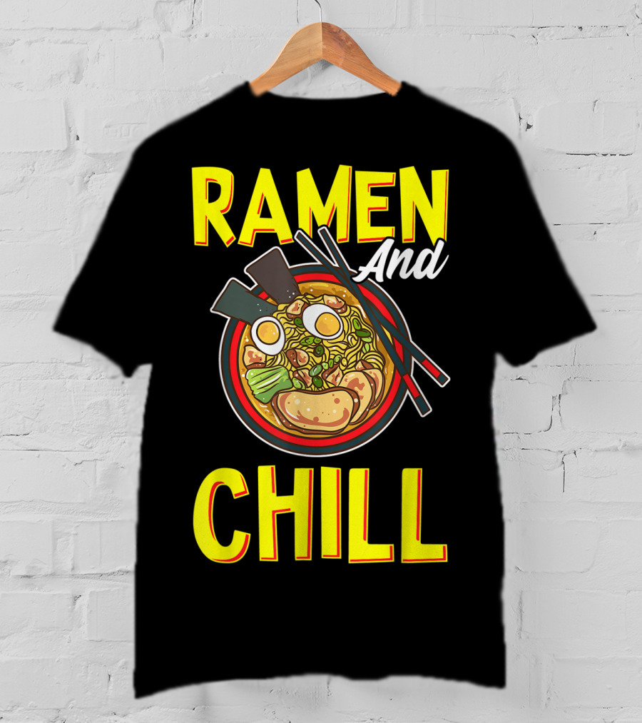 Ramen And Chill Kawaii Noodles Ramen Bowl T-Shirt