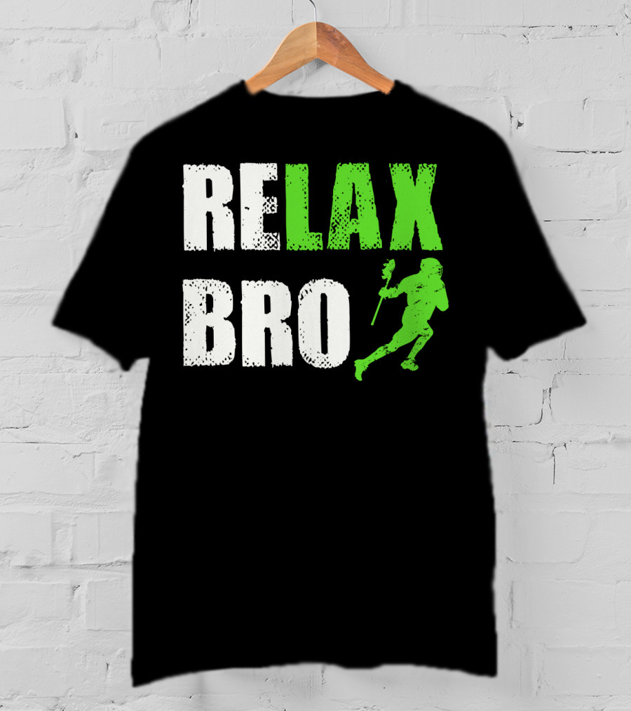 Relax Bro Lacrosse Player Silhouette Sports Team Game T-Shirt