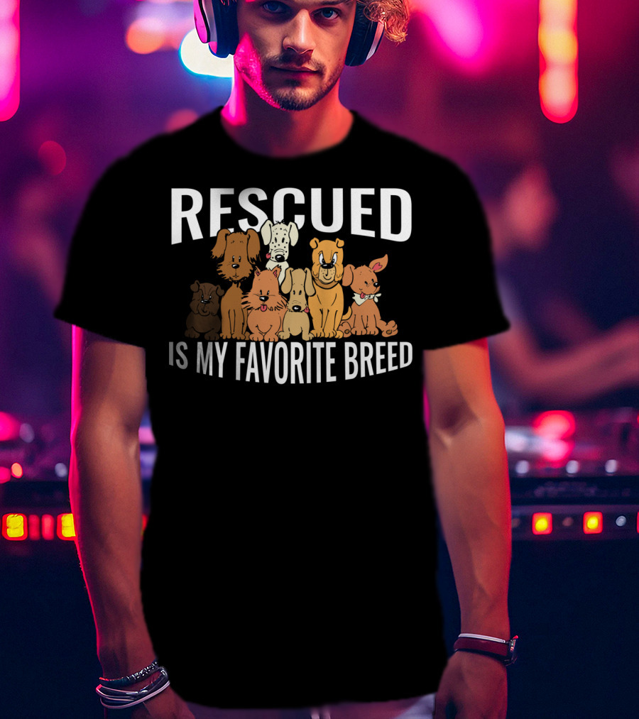 Rescued Is My Favorite Breed Dogs T-Shirt