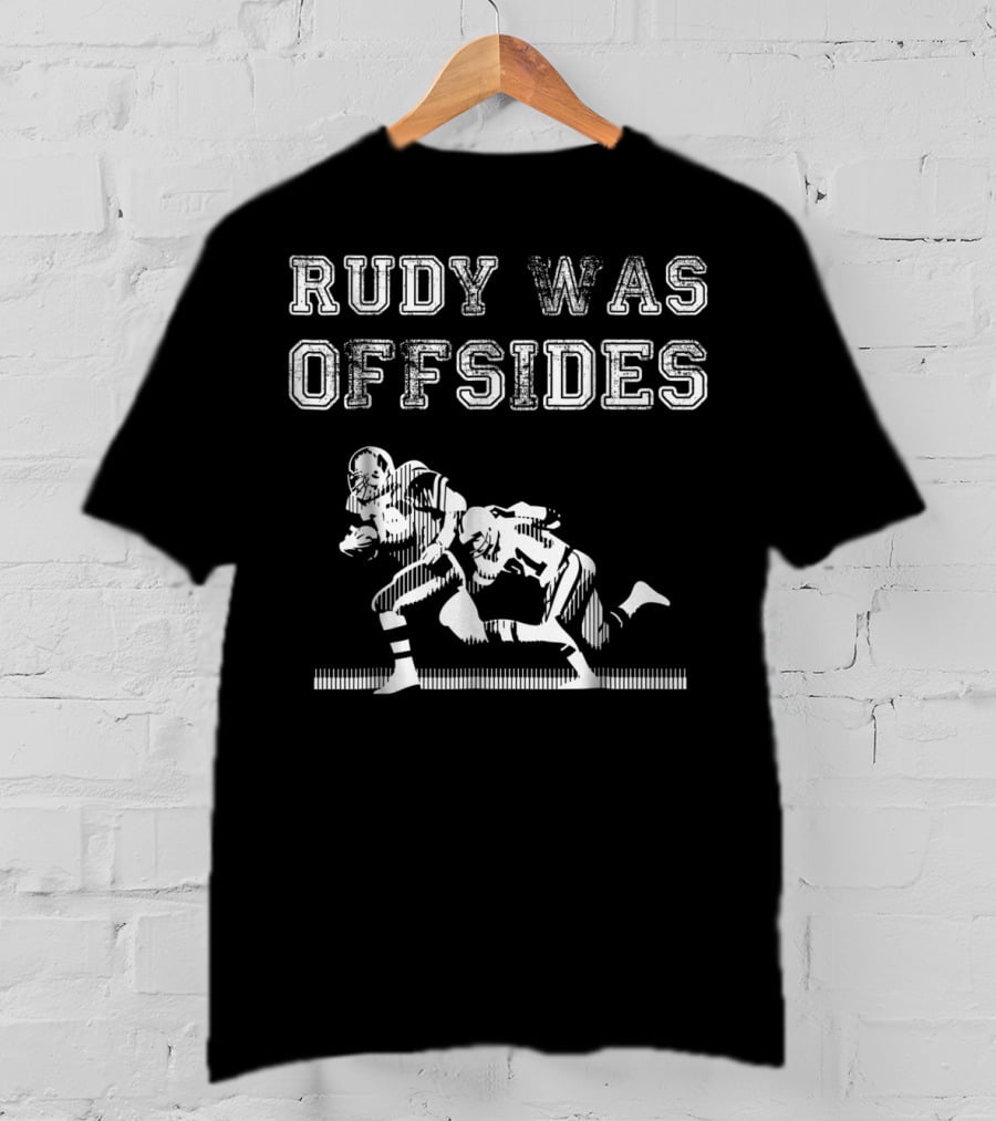 Rudy Was Offsides Football Play T-Shirt