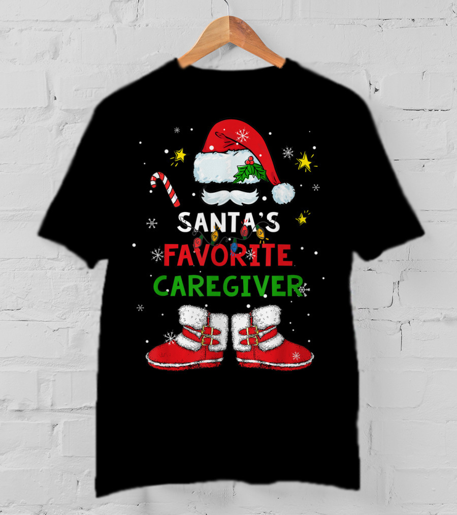 Santa's Favorite Caregiver Christmas Santa Suit Hat Boots Candy Cane Snowflakes T-Shirt