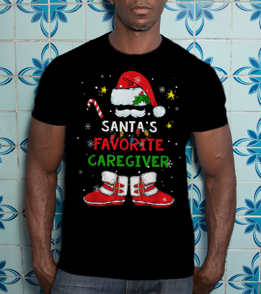 Santa's Favorite Caregiver Christmas Santa Suit Hat Boots Candy Cane Snowflakes T-Shirt