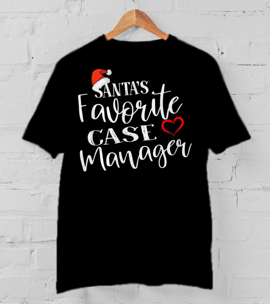 Santa's Favorite Case Manager With Santa Hat And Heart T-Shirt
