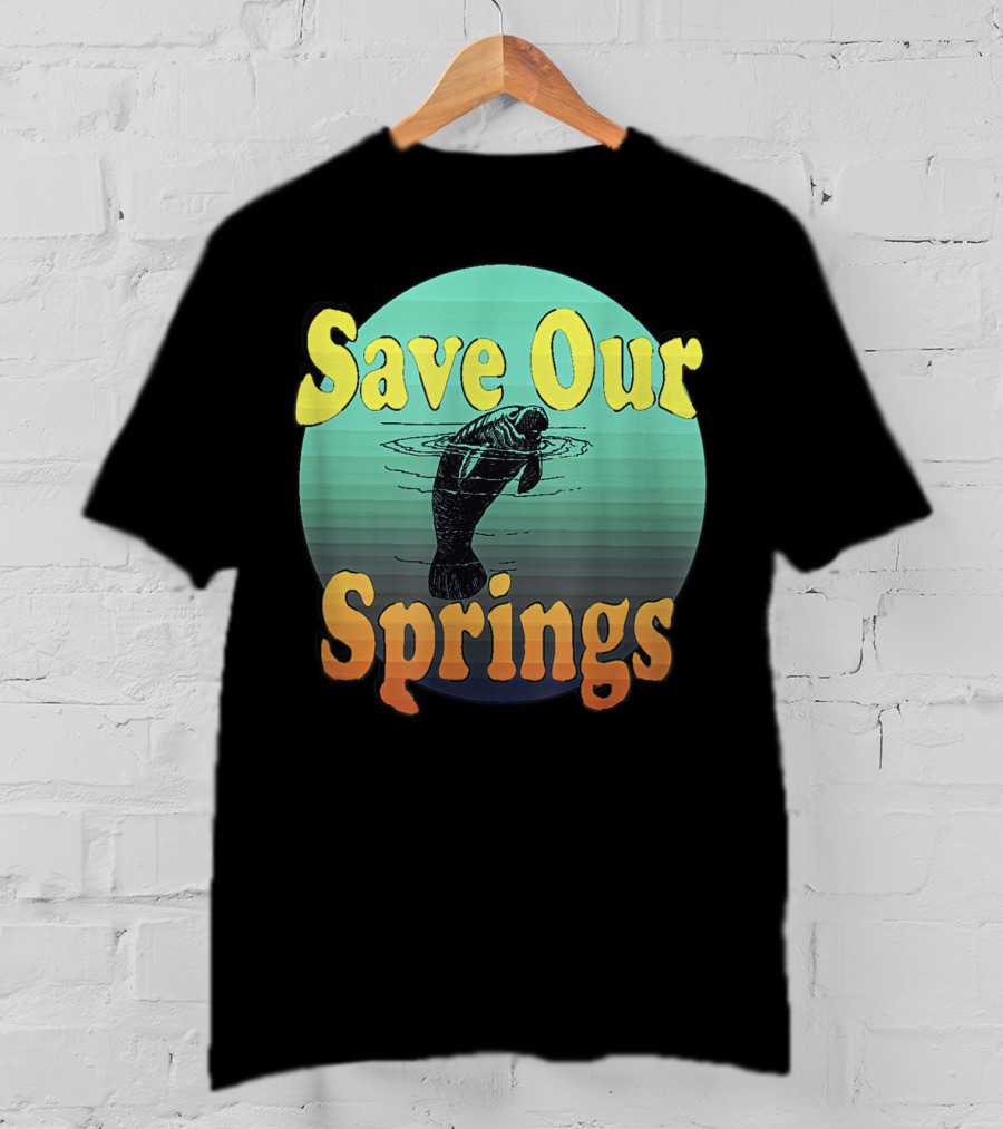 Save Our Springs Mana Manatee Preservation Awareness T-Shirt