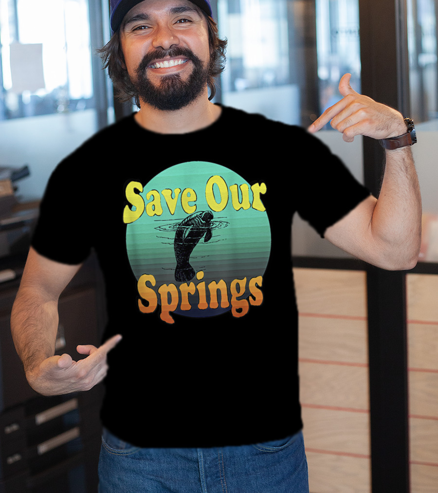 Save Our Springs Mana Manatee Preservation Awareness T-Shirt