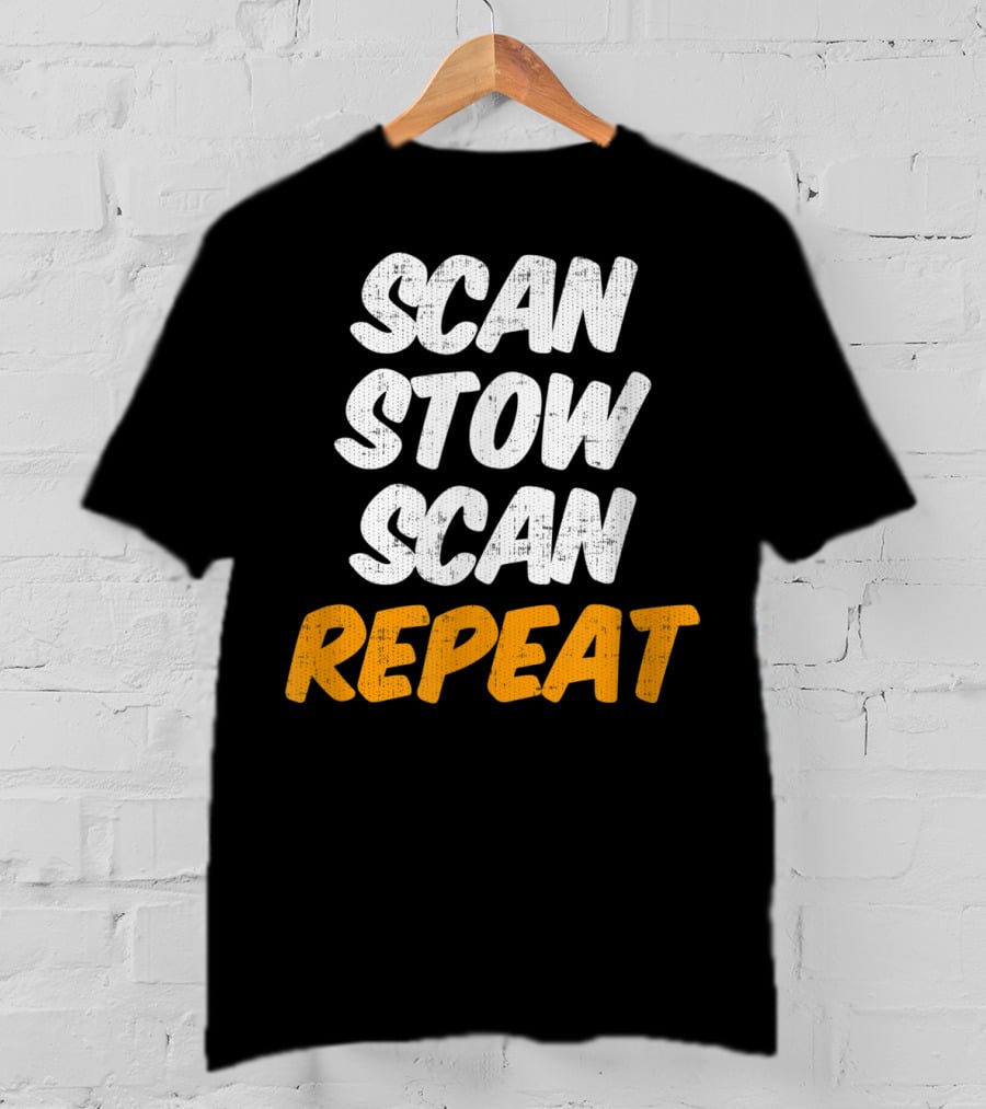 Scan Stow Scan Repeat Catchphrase For Efficiency Lovers T-Shirt