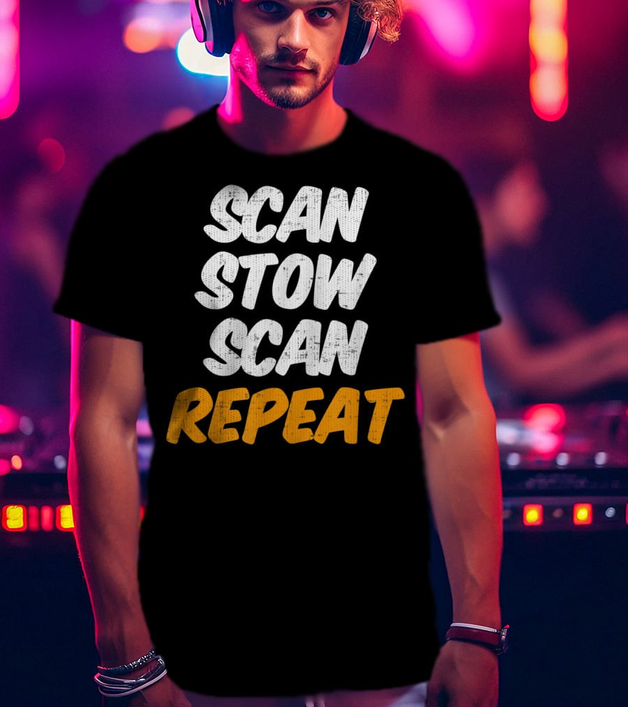 Scan Stow Scan Repeat Catchphrase For Efficiency Lovers T-Shirt