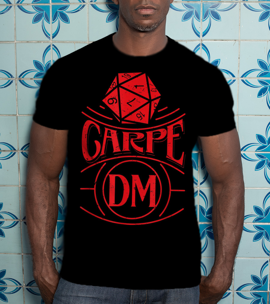Carpe DM Tabletop Gaming Fantasy Dragons D20 Dice T-Shirt