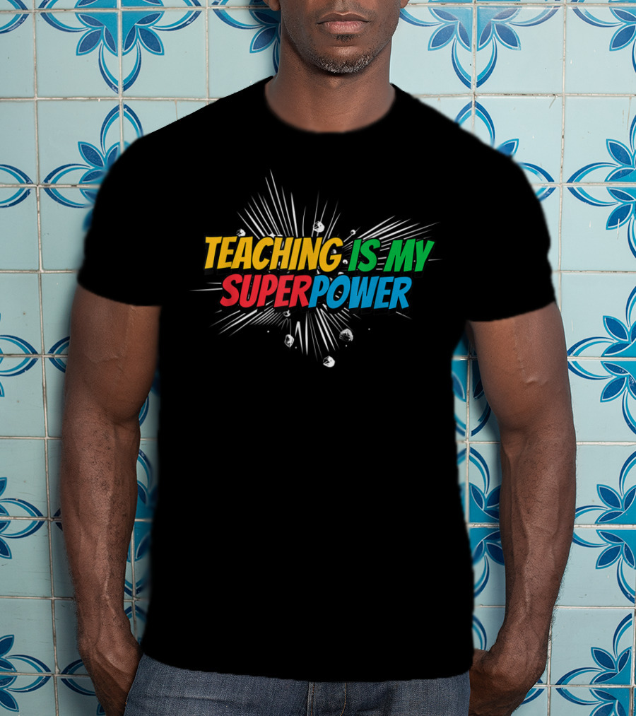 Teaching Is My Superpower Comic Burst T-Shirt