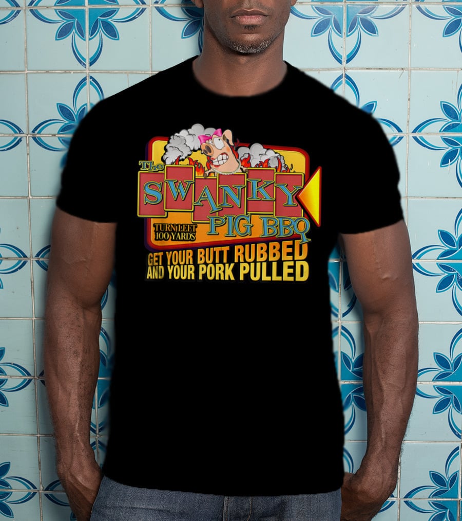 The Swanky Pig BBQ Turn Left Get Your Butt Rubbed And Your Pork Pulled T-Shirt