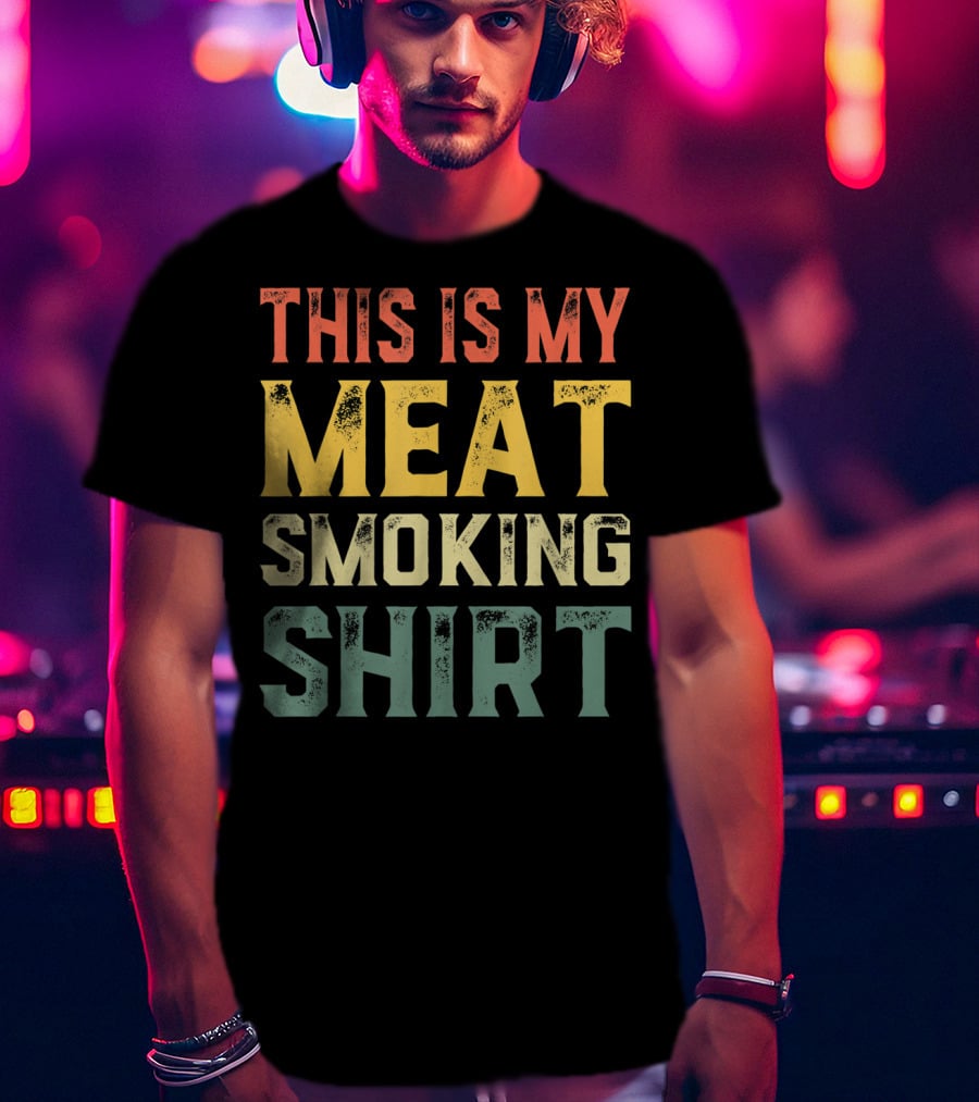 This Is My Meat Smoking Shirt BBQ Lover T-Shirt