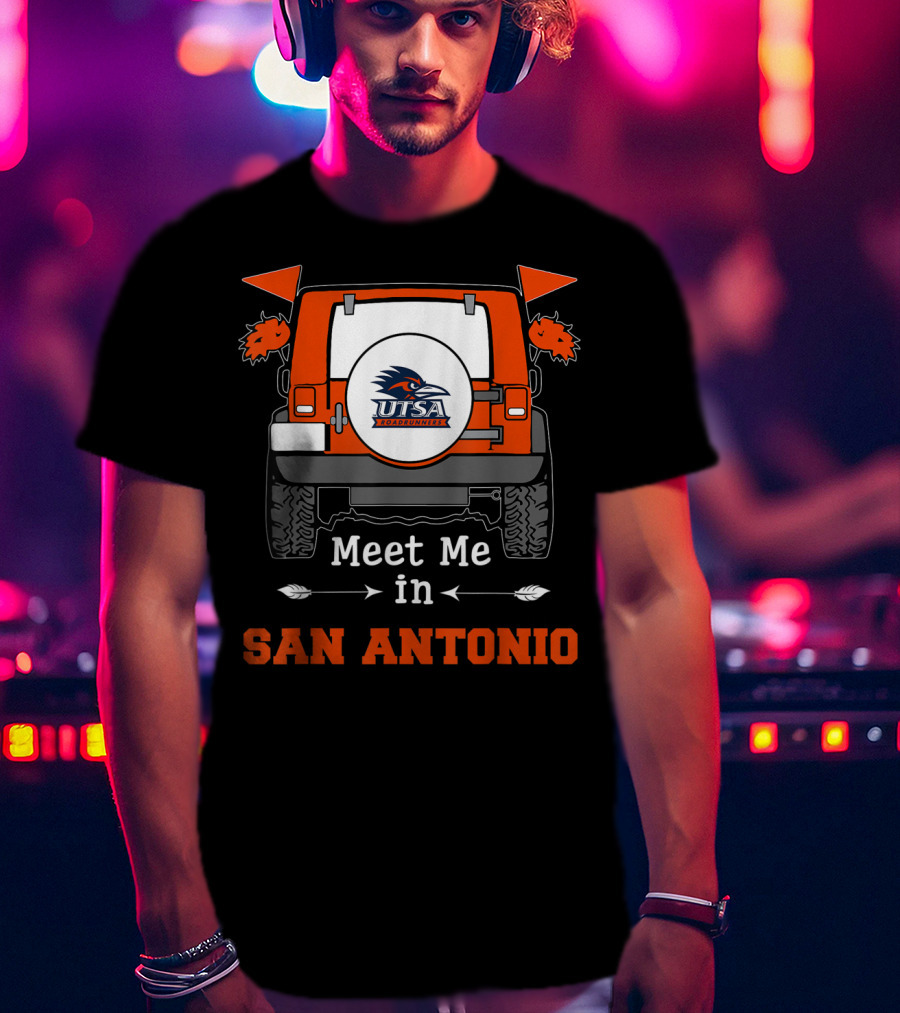 UTSA Roadrunners Meet Me In San Antonio Jeep T-Shirt