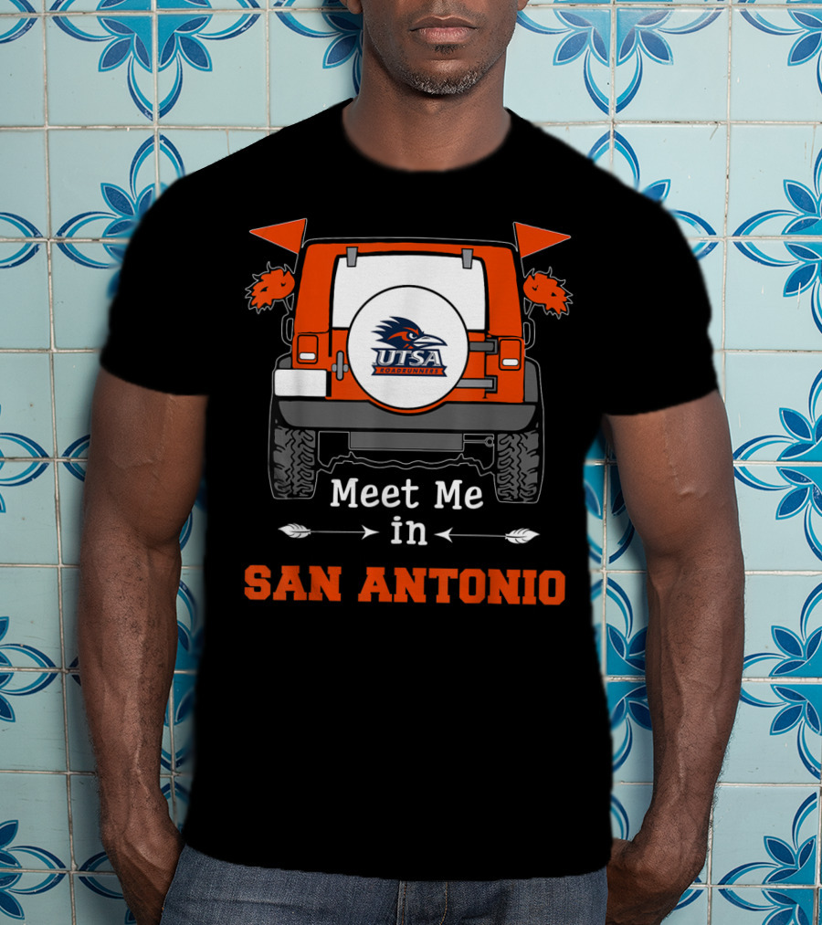 UTSA Roadrunners Meet Me In San Antonio Jeep T-Shirt