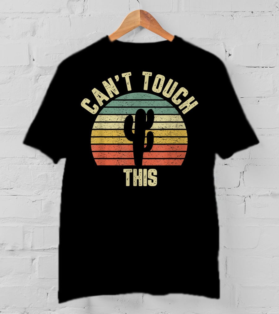 Vintage Can't Touch This Cactus Retro Desert Sunset T-Shirt