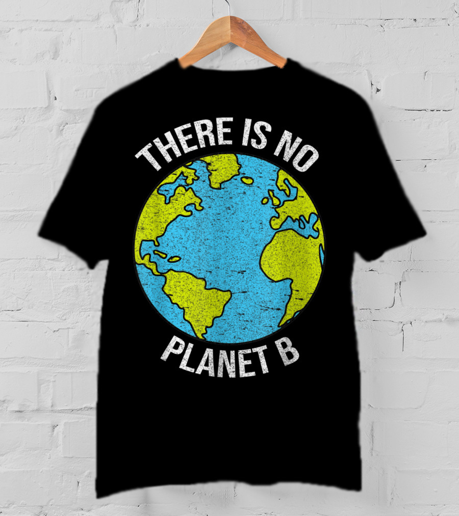 There Is No Planet B Vintage Save Environment Earth T-Shirt