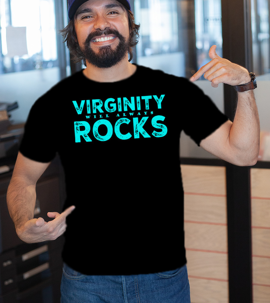 Virginity Will Always Rocks T-Shirt