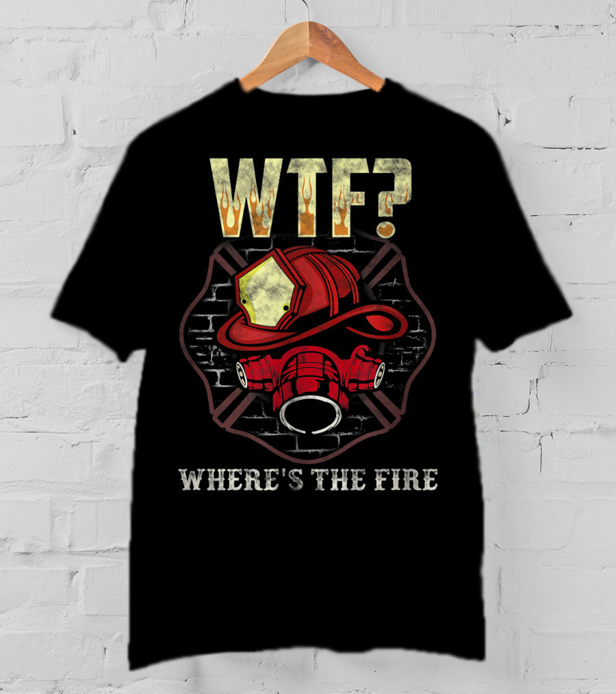WTF? Firefighter Helmet And Mask Brick Wall Where's The Fire T-Shirt
