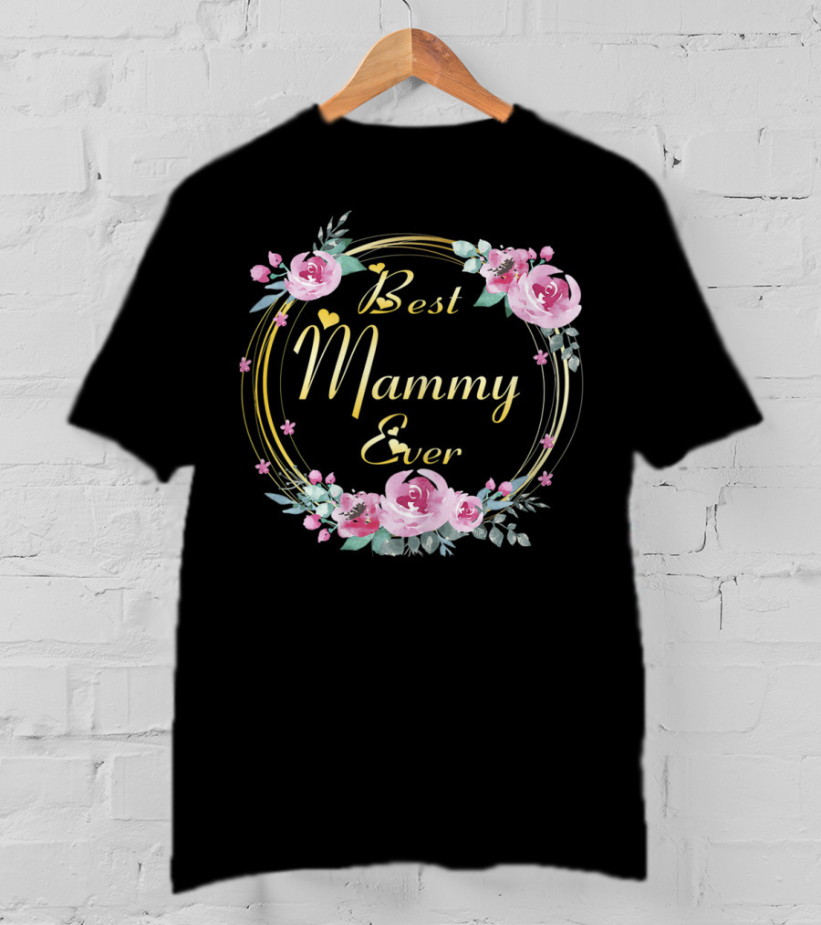 Best Mammy Ever Floral Rose Wreath T-Shirt