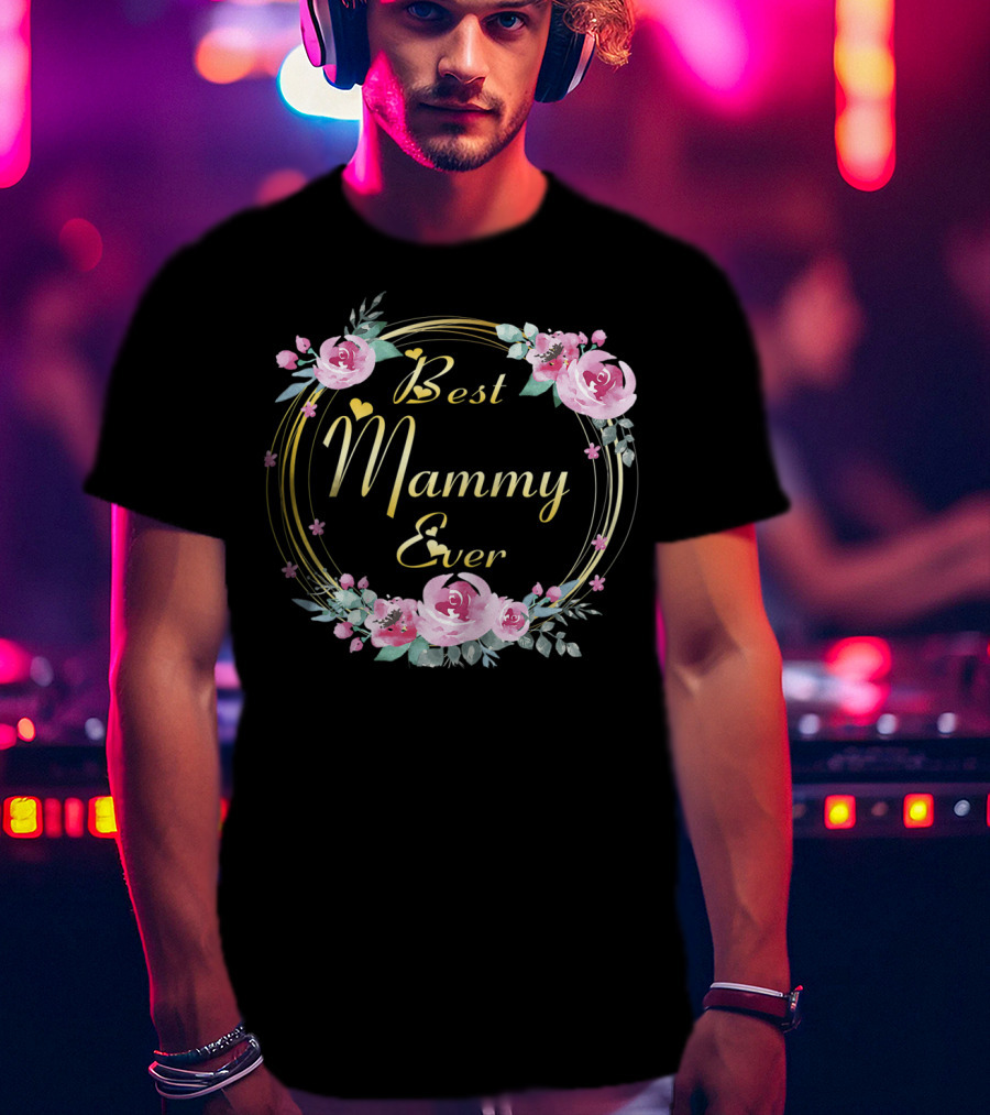 Best Mammy Ever Floral Rose Wreath T-Shirt