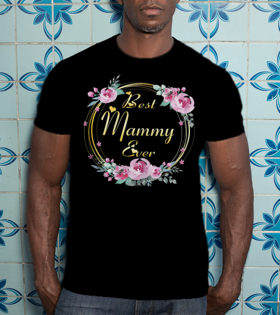 Best Mammy Ever Floral Rose Wreath T-Shirt
