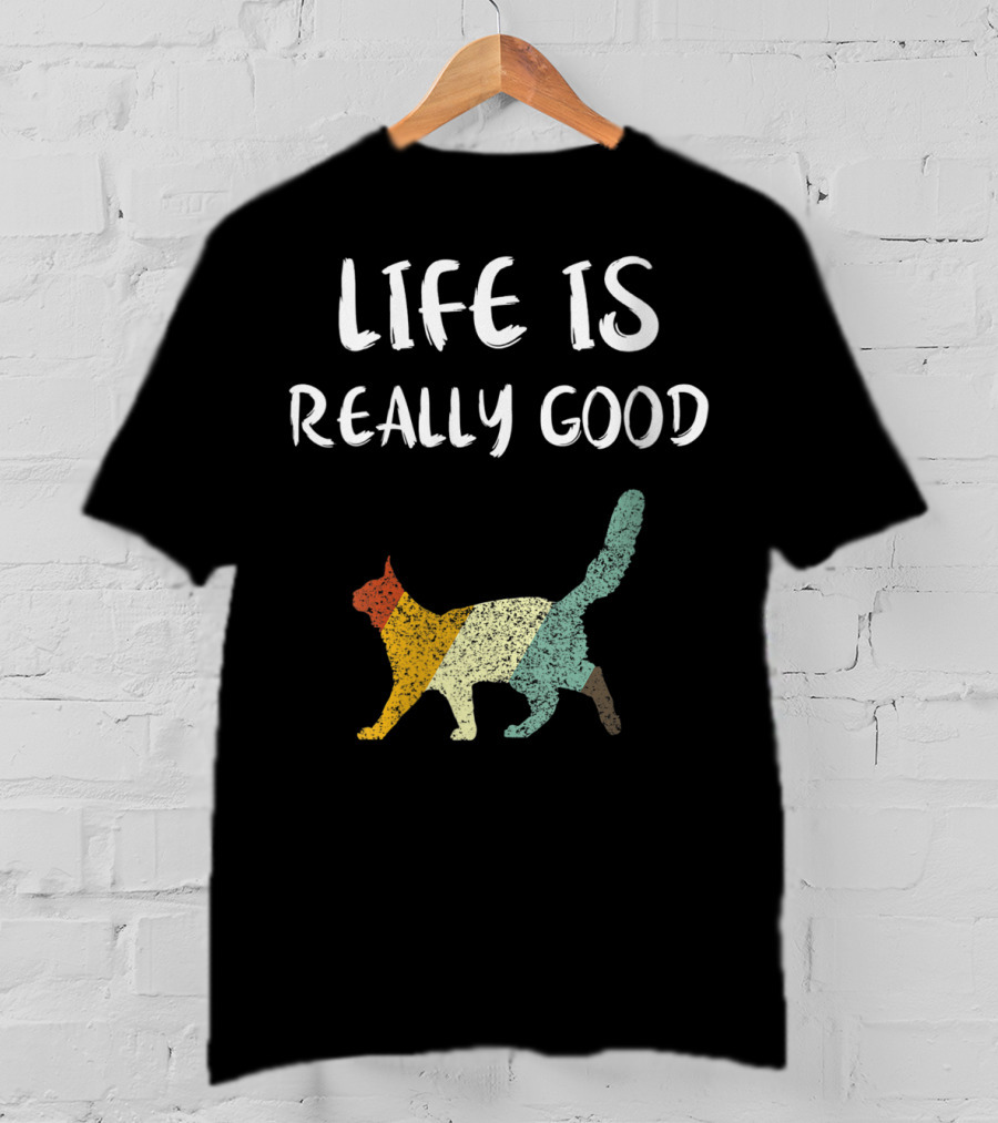 Life Is Really Good Vintage Cat Multicolor T-Shirt