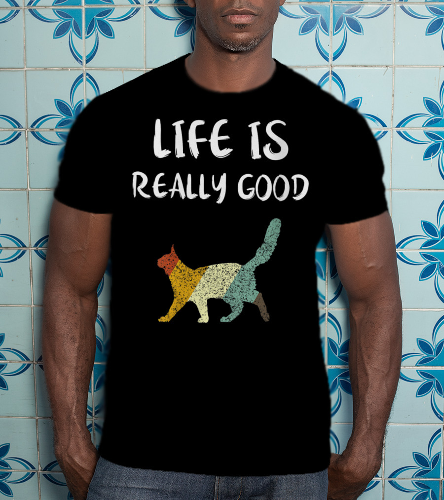 Life Is Really Good Vintage Cat Multicolor T-Shirt