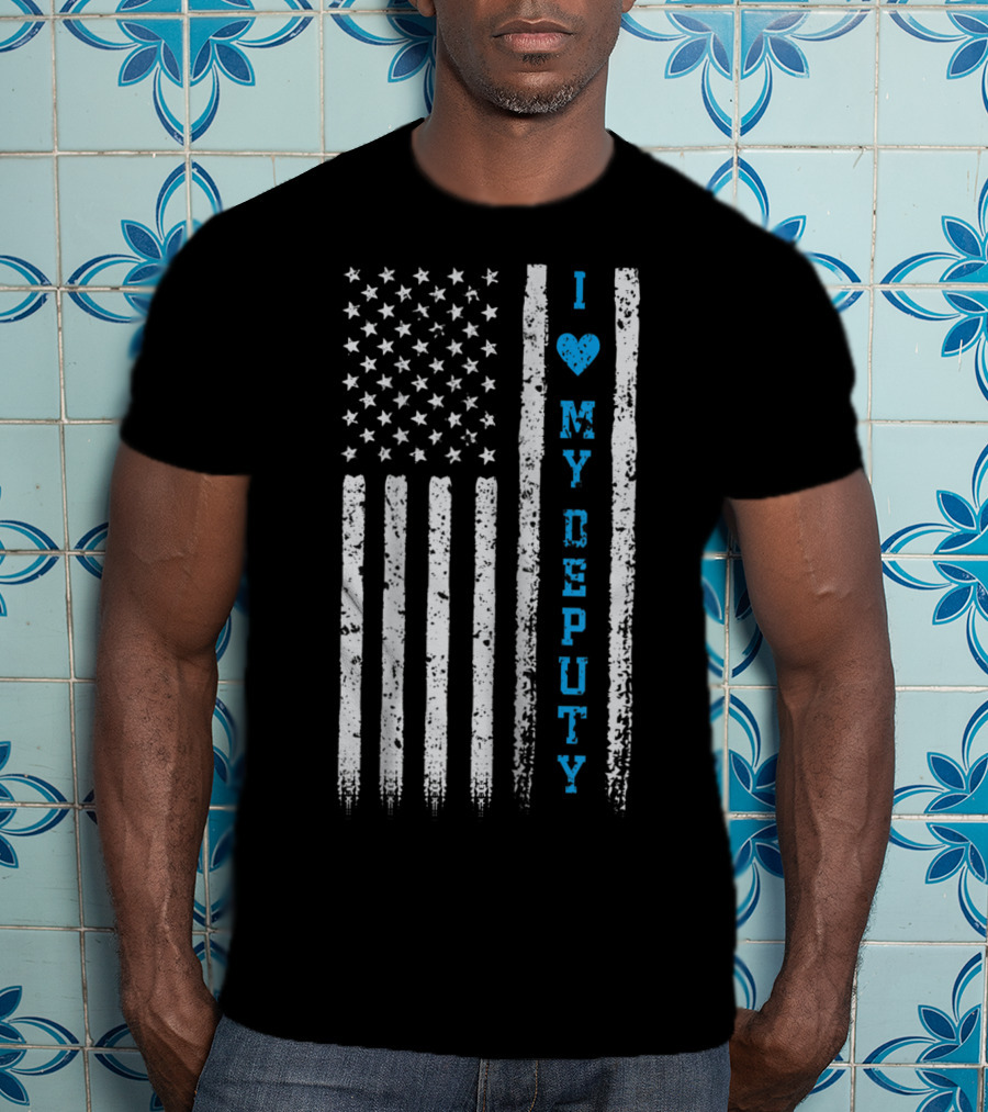 I Love My Deputy Sheriff USA Flag T-Shirt