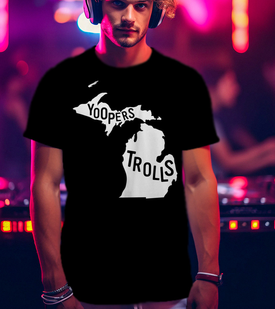 Yoopers Trolls Upper Peninsula Michigan Map T-Shirt