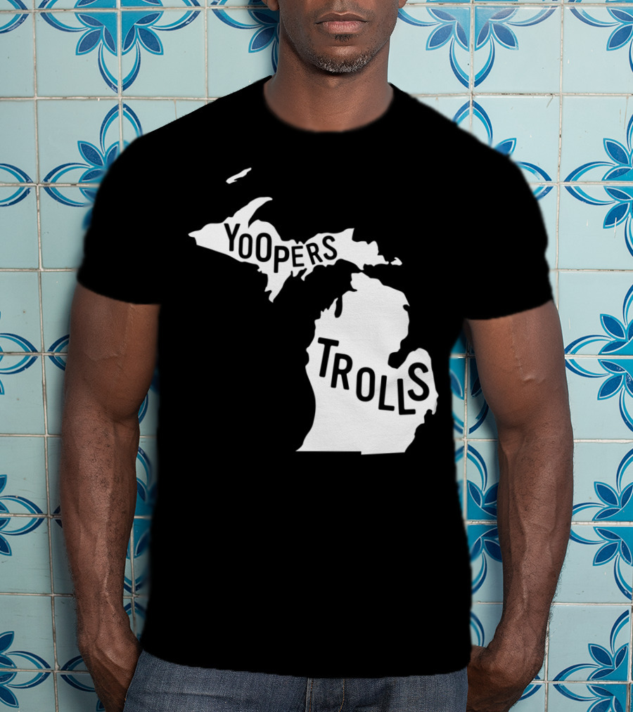 Yoopers Trolls Upper Peninsula Michigan Map T-Shirt