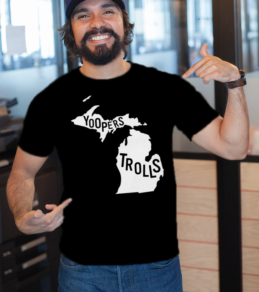 Yoopers Trolls Upper Peninsula Michigan Map T-Shirt