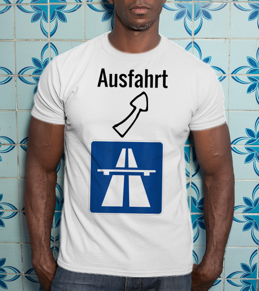 Ausfahrt Autobahn Europe Highway Road Sign Exit T-Shirt