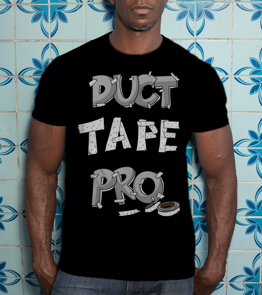 Duct Tape Pro Cute Mechanical Handyman T-Shirt