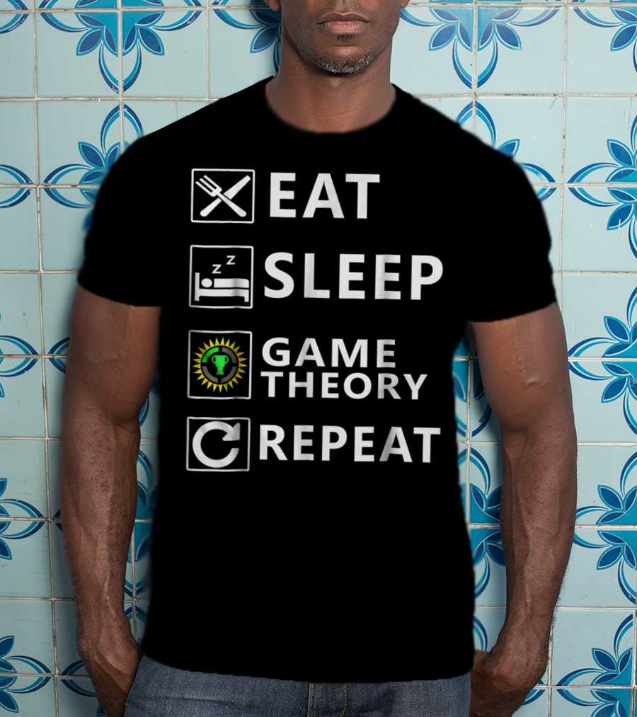 Eat Sleep Game Theory Repeat Game Nerds T-Shirt