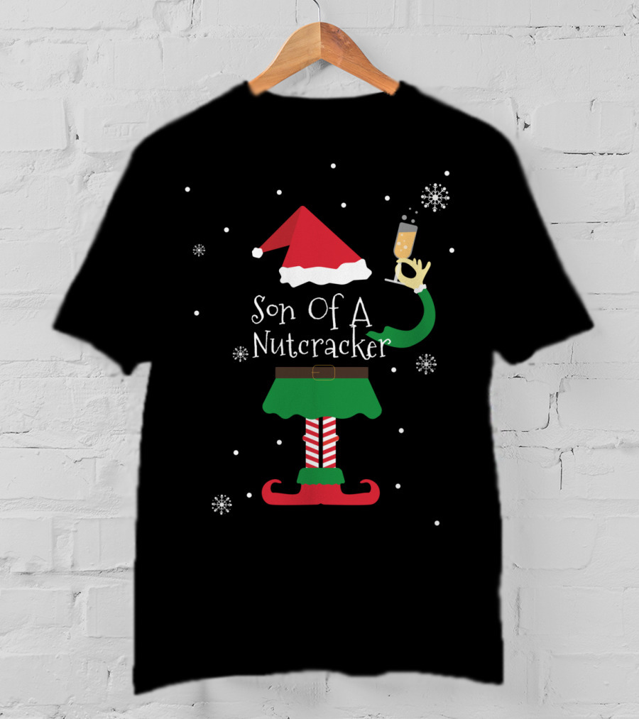 Son Of A Nutcracker Elf With Santa Hat And Champagne Glass T-Shirt