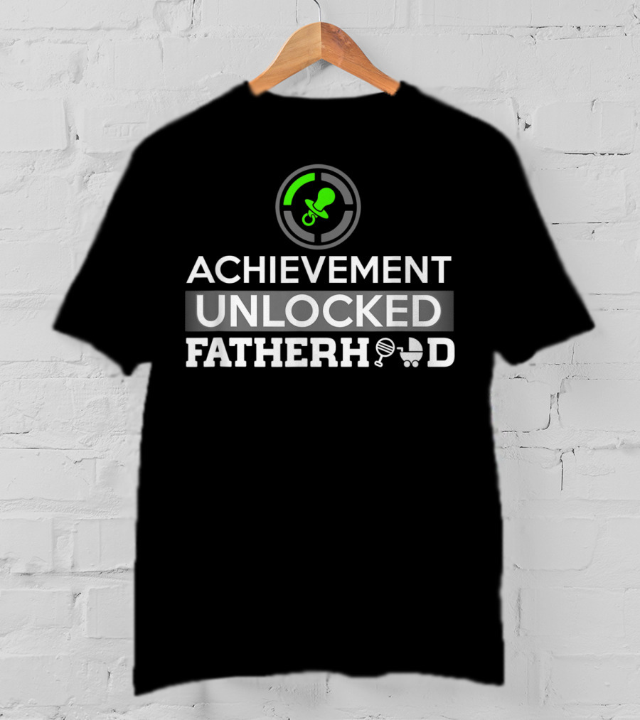 Achievement Unlocked Fatherhood New Dad First Time Dad T-Shirt