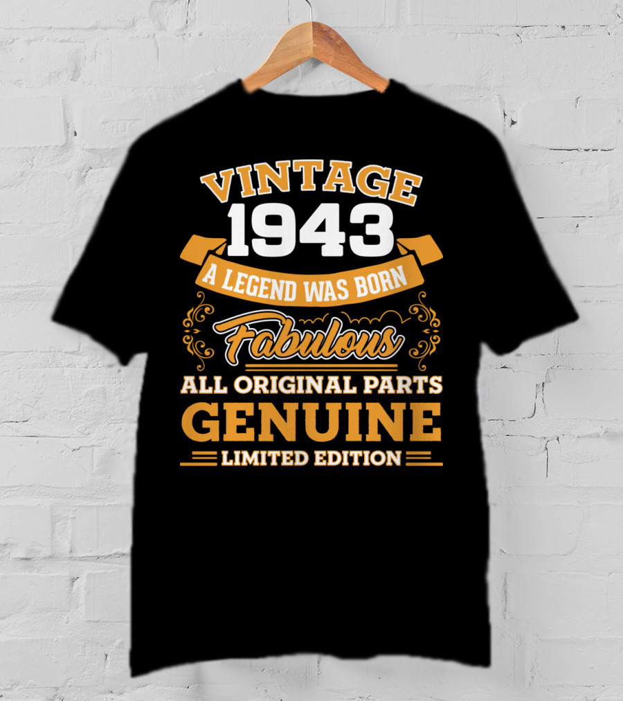 Vintage 1943 A Legend Was Born Fabulous All Original Parts Genuine T-Shirt