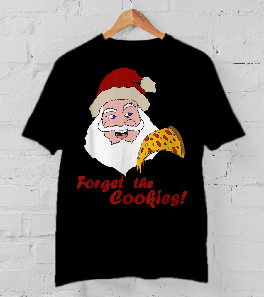 Forget The Cookies Funny Santa With Pizza Slice T-Shirt