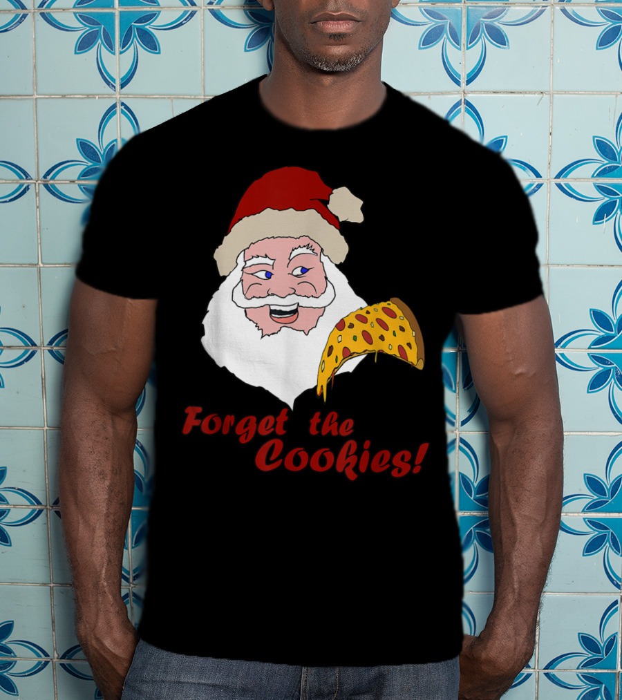 Forget The Cookies Funny Santa With Pizza Slice T-Shirt