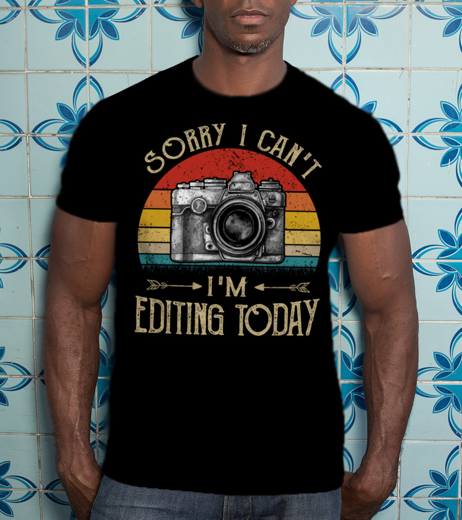 Sorry I Can't I'm Editing Today Retro Camera Vintage Photography T-Shirt